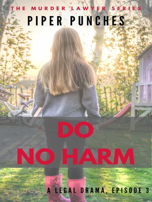 cover image of Do No Harm (The Murder Lawyer, #3)